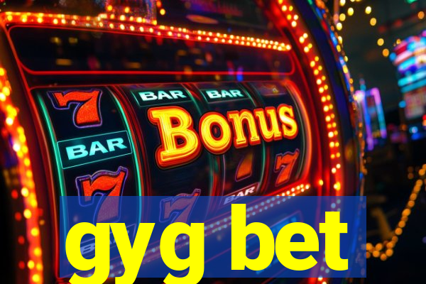 gyg bet